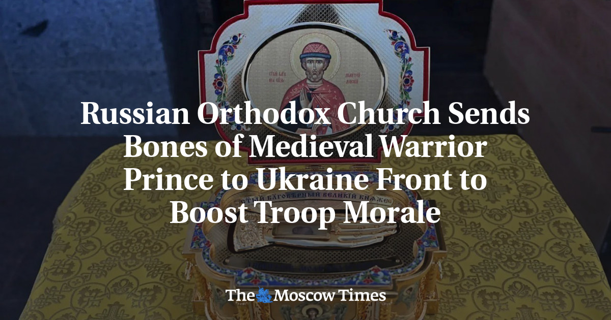 Russian Orthodox Church Sends Bones of Medieval Warrior Prince to Ukraine Front to Boost Troop Morale
