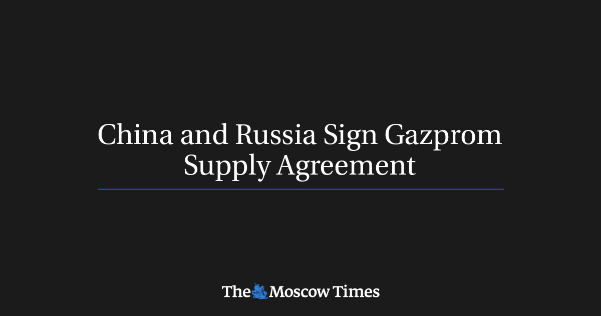 Tiongkok dan Rusia menandatangani kesepakatan pasokan Gazprom