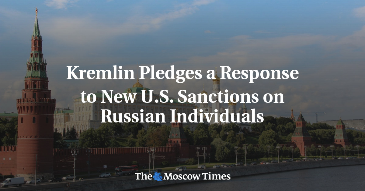 Kremlin Pledges a Response to New U.S. Sanctions on Russian Individuals ...
