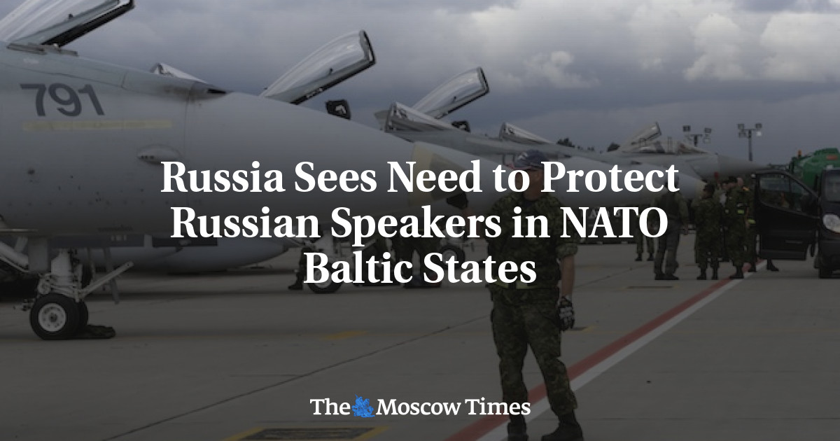 Rusia memandang perlunya melindungi penutur bahasa Rusia di negara-negara Baltik NATO