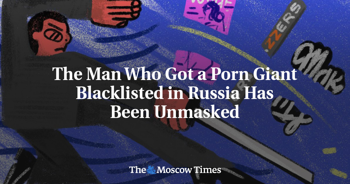 Pria yang memasukkan daftar hitam raksasa porno di Rusia telah dibuka kedoknya