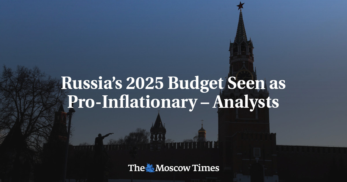 Russia’s 2025 Budget Seen as Pro-Inflationary – Analysts