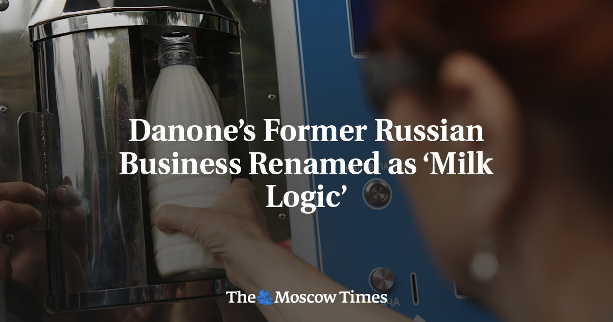Danone’s Former Russian Business Renamed as ‘Milk Logic’