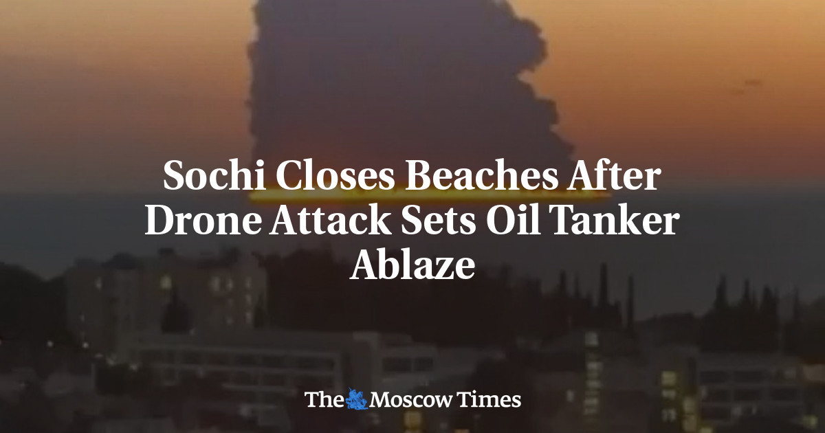 Sochi Closes Beaches After Drone Attack Sets Oil Tanker Ablaze