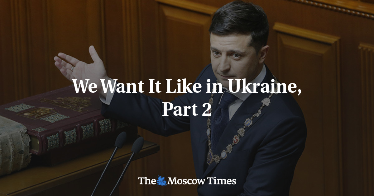 Kami menginginkannya seperti di Ukraina, bagian 2