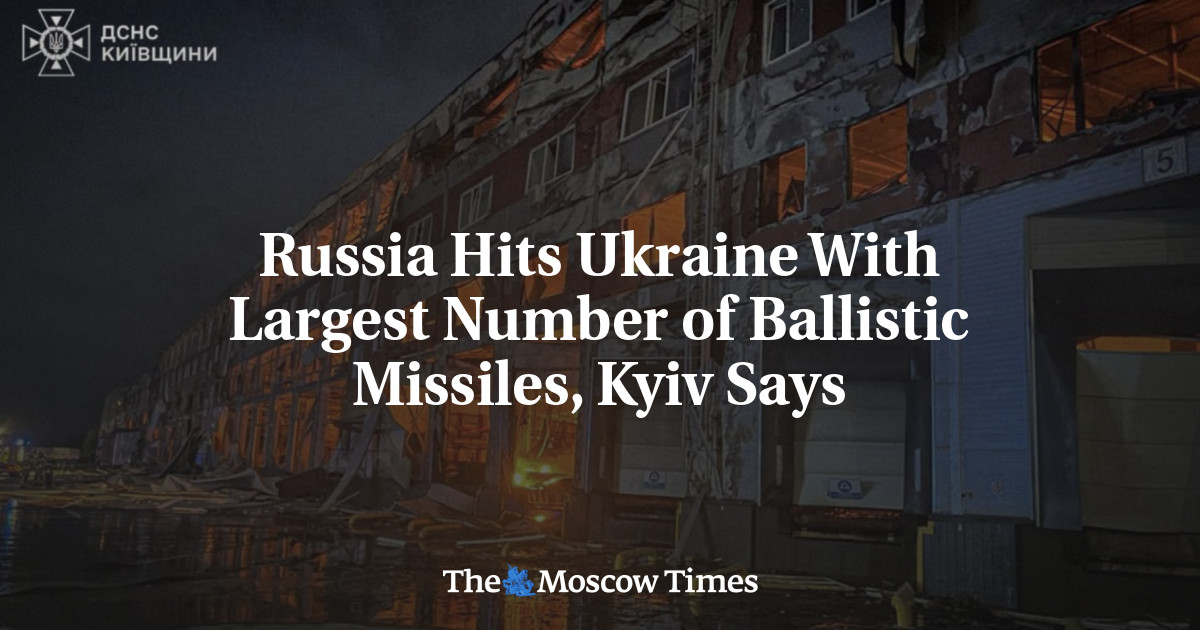 Russia Hits Ukraine With Largest Number of Ballistic Missiles, Kyiv Says