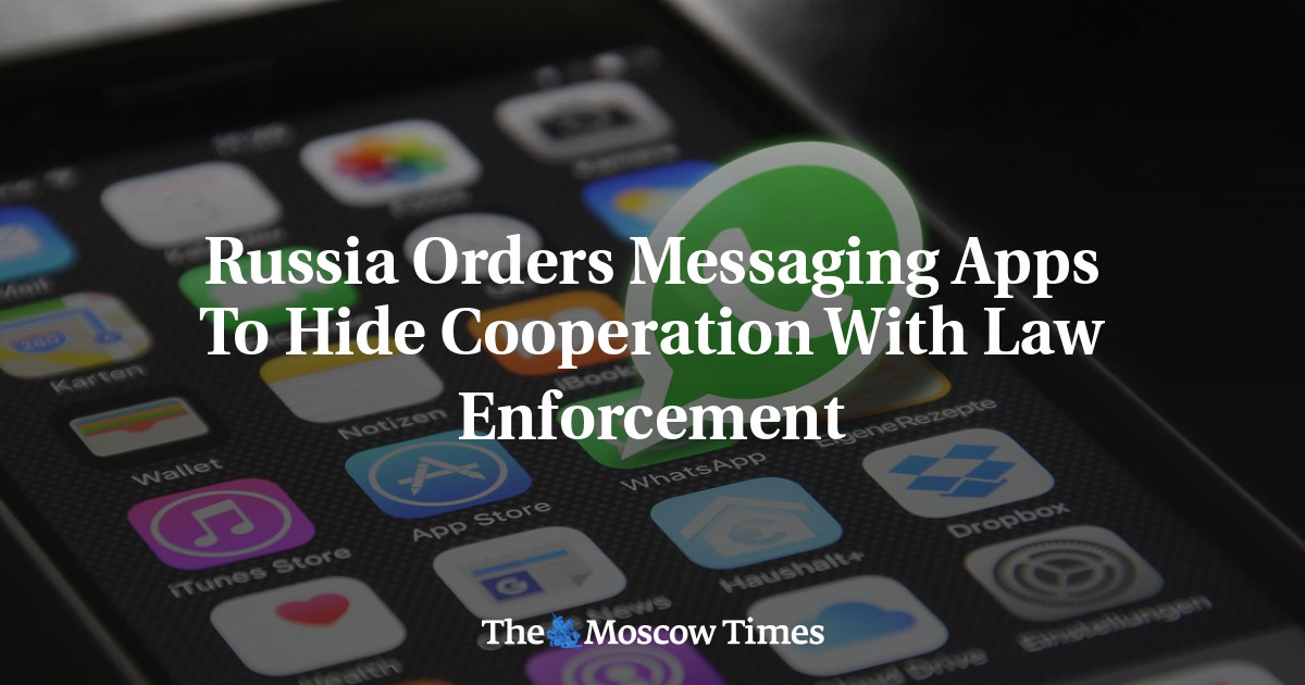 Russia Orders Messaging Apps To Hide Cooperation With Law Enforcement