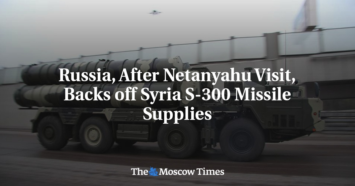 Rusia, setelah kunjungan Netanyahu, mendukung pasokan rudal S-300 Suriah