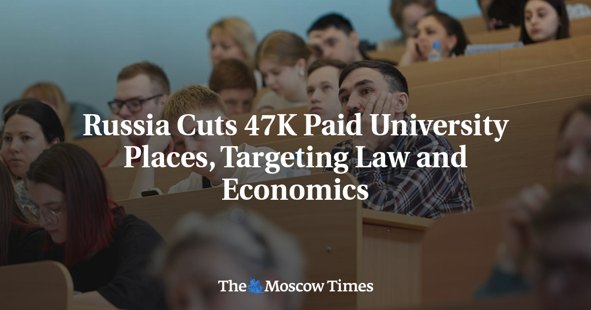 Russia Cuts 47K Paid University Places, Targeting Law and Economics