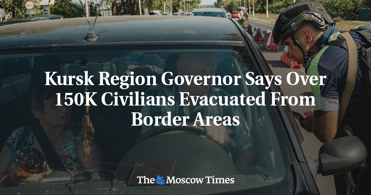 Kursk Region Governor Says Over 150K Civilians Evacuated From Border Areas