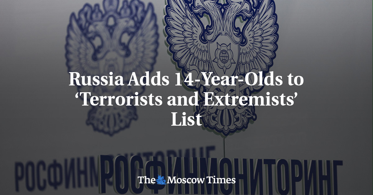 Russia Adds 14-Year-Olds to ‘Terrorists and Extremists’ List