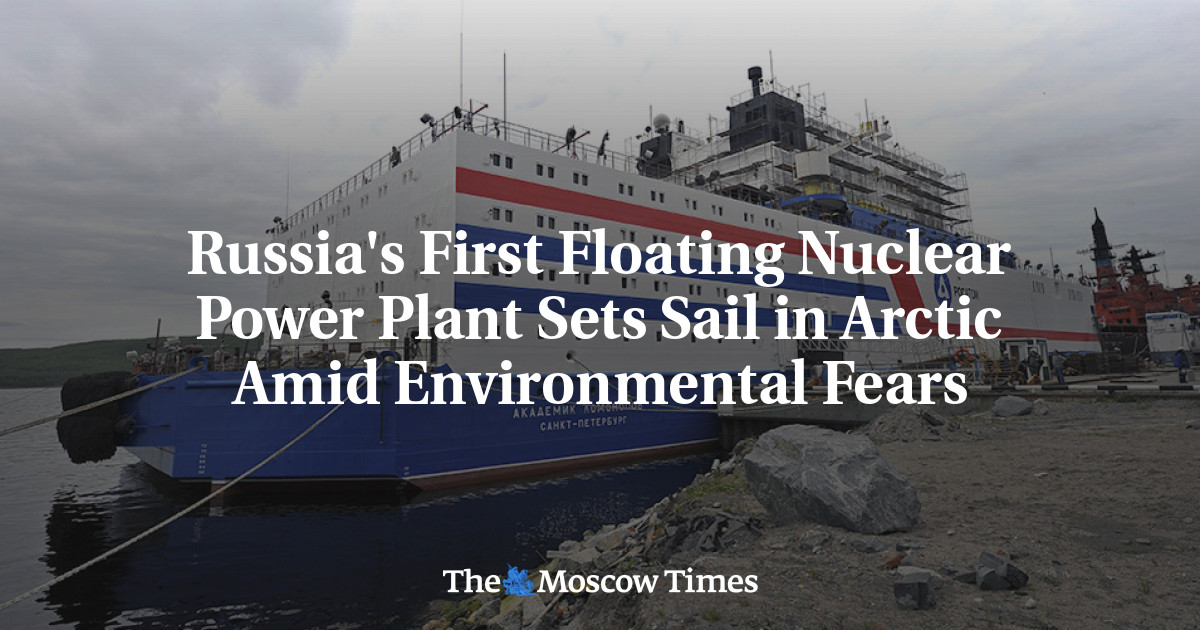 Russia's First Floating Nuclear Power Plant Sets Sail in Arctic Amid ...