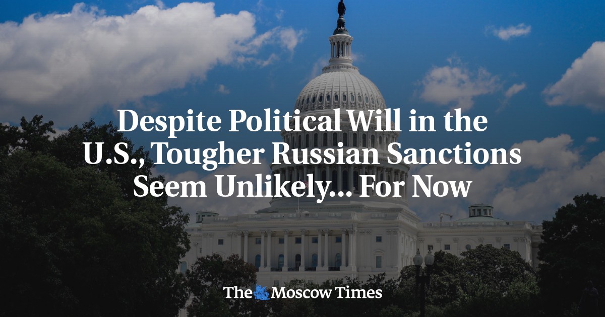 Terlepas dari kemauan politik di AS, sanksi Rusia yang lebih keras tampaknya tidak mungkin terjadi … untuk saat ini