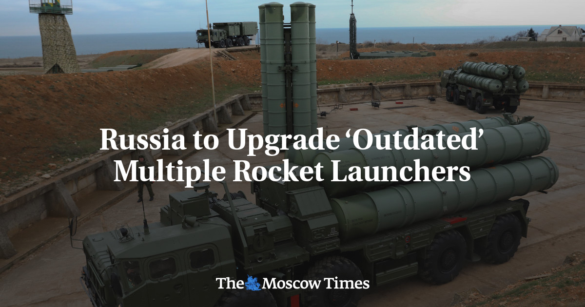 Russia to Upgrade ‘Outdated’ Multiple Rocket Launchers - The Moscow Times