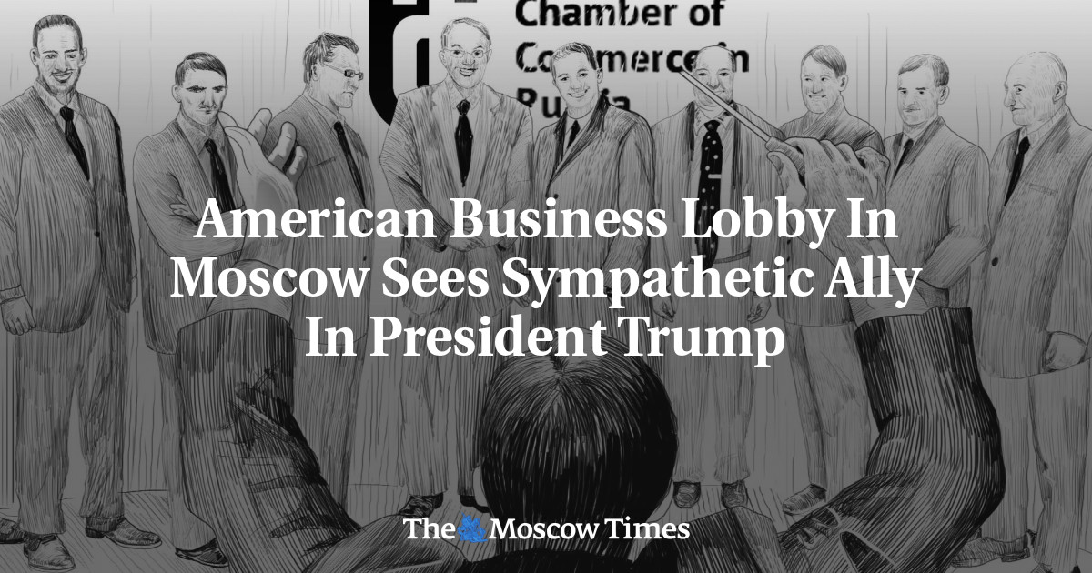 Lobi bisnis Amerika di Moskow melihat sekutu simpatiknya adalah Presiden Trump