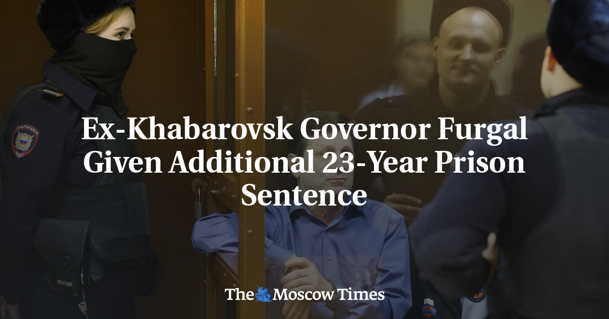 Ex-Khabarovsk Governor Furgal Given Additional 23-Year Prison Sentence