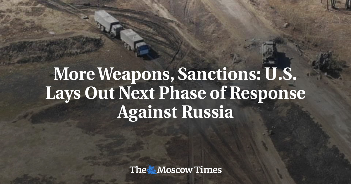 More Weapons, Sanctions: U.S. Lays Out Next Phase of Response Against ...