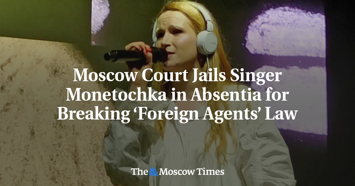 Moscow Court Jails Singer Monetochka in Absentia for Breaking ‘Foreign Agents’ Law