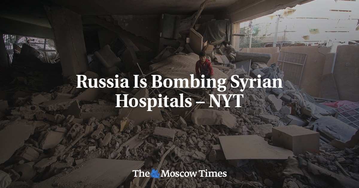 Rusia Membom Rumah Sakit Suriah – NYT