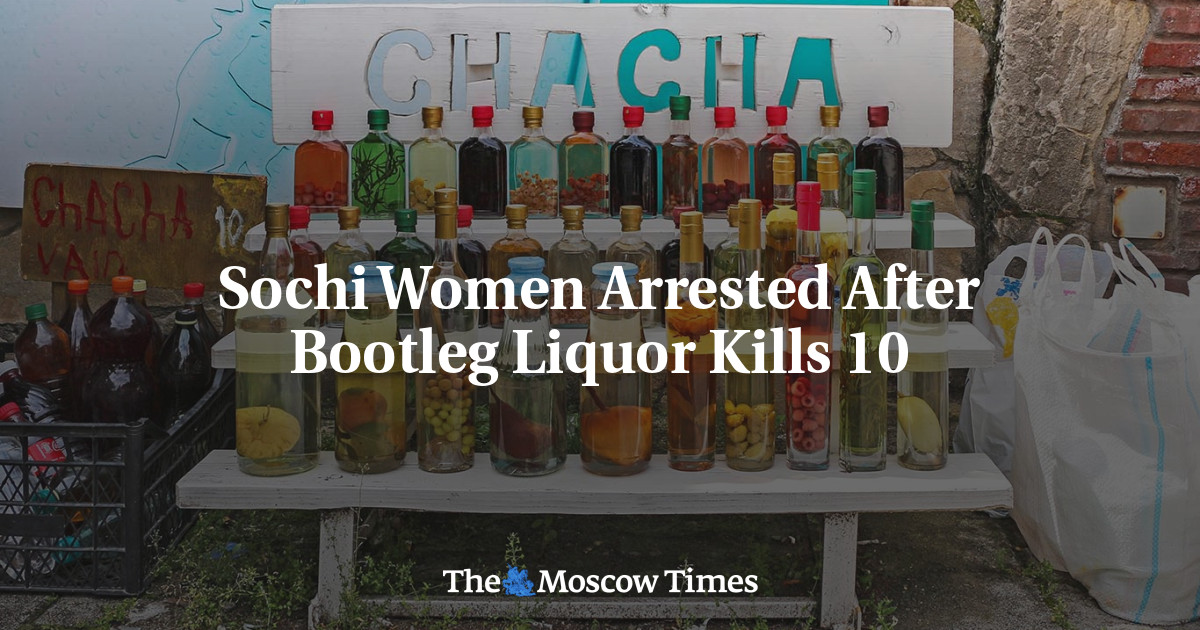 Sochi Women Arrested After Bootleg Liquor Kills 10