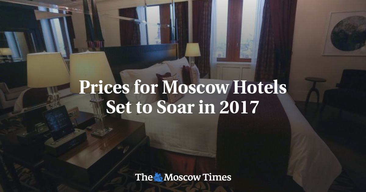 Harga hotel Moskow akan naik pada 2017