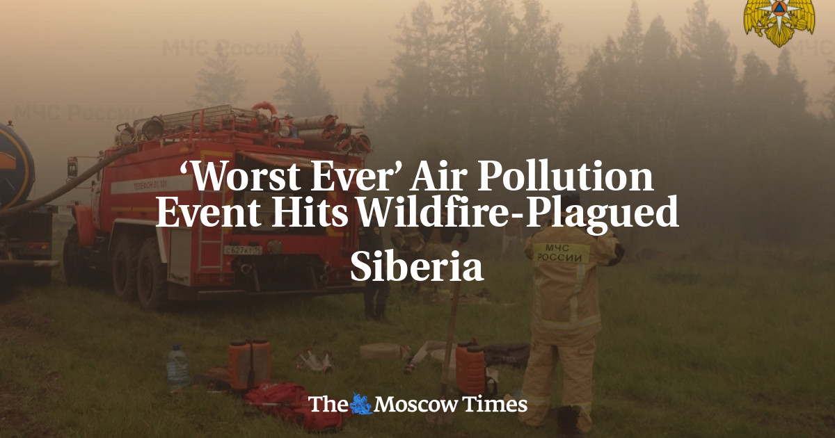 Pollution Events ‘Worst Ever’ Air Pollution Event Hits Wildfire-Plagued Siberia - The ...