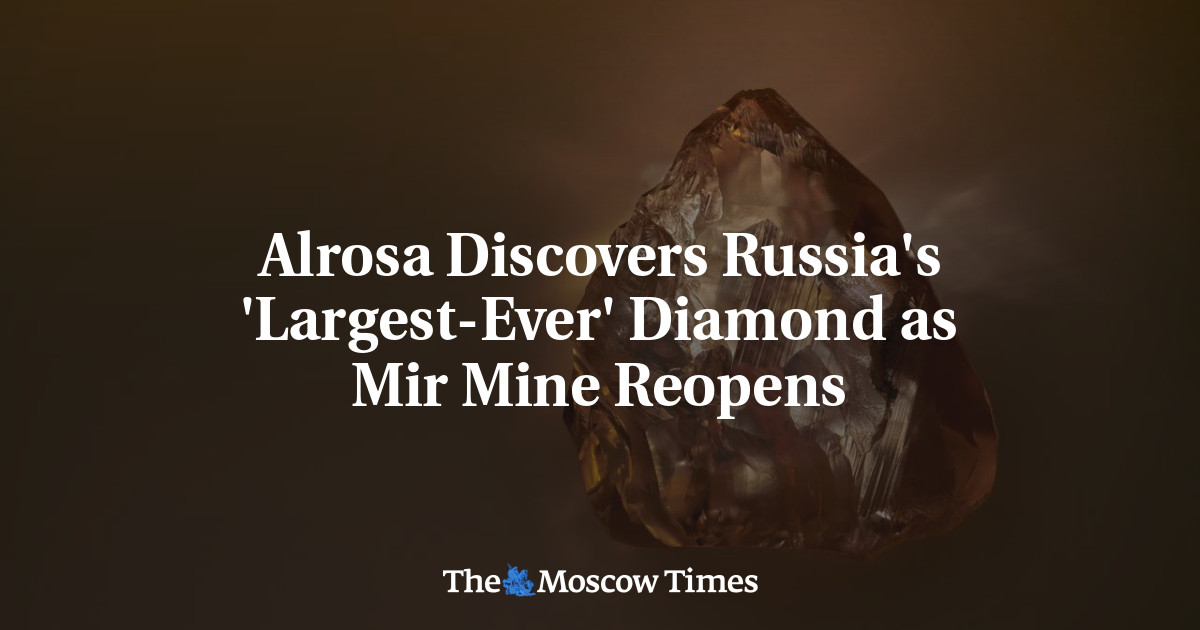 Alrosa Discovers Russia's 'Largest-Ever' Diamond as Mir Mine Reopens