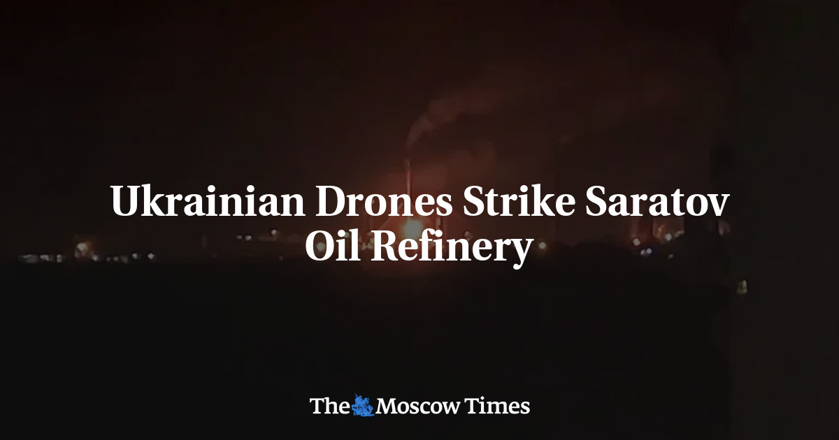 Ukrainian Drones Strike Saratov Oil Refinery