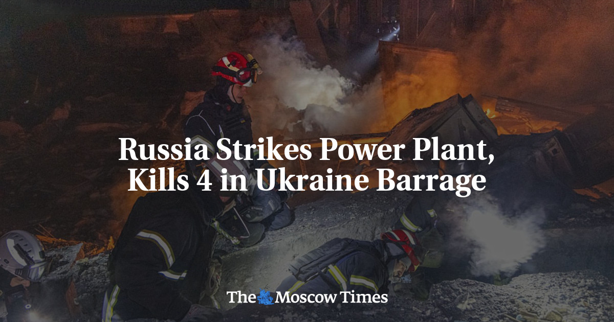 Russia Strikes Power Plant, Kills 4 in Ukraine Barrage