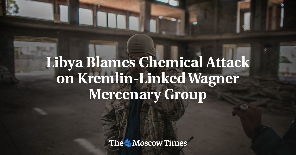 Libya menyalahkan serangan kimia pada kelompok tentara bayaran Wagner yang terkait dengan Kremlin