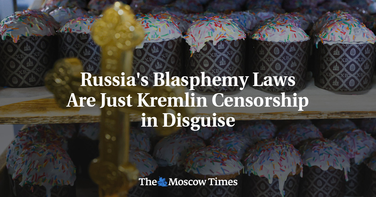 Russia's Blasphemy Laws Are Just Kremlin Censorship in Disguise