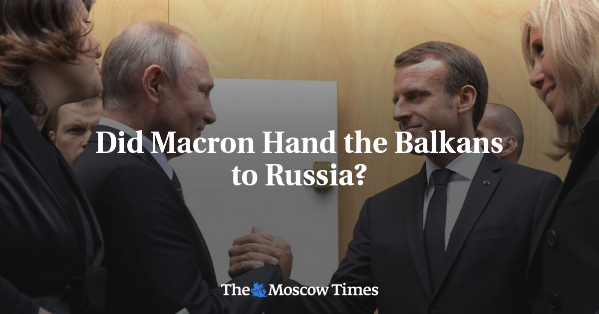 Apakah Macron menyerahkan Balkan ke Rusia?