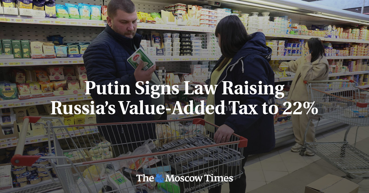 Putin Signs Law Raising Russia’s Value-Added Tax to 22%