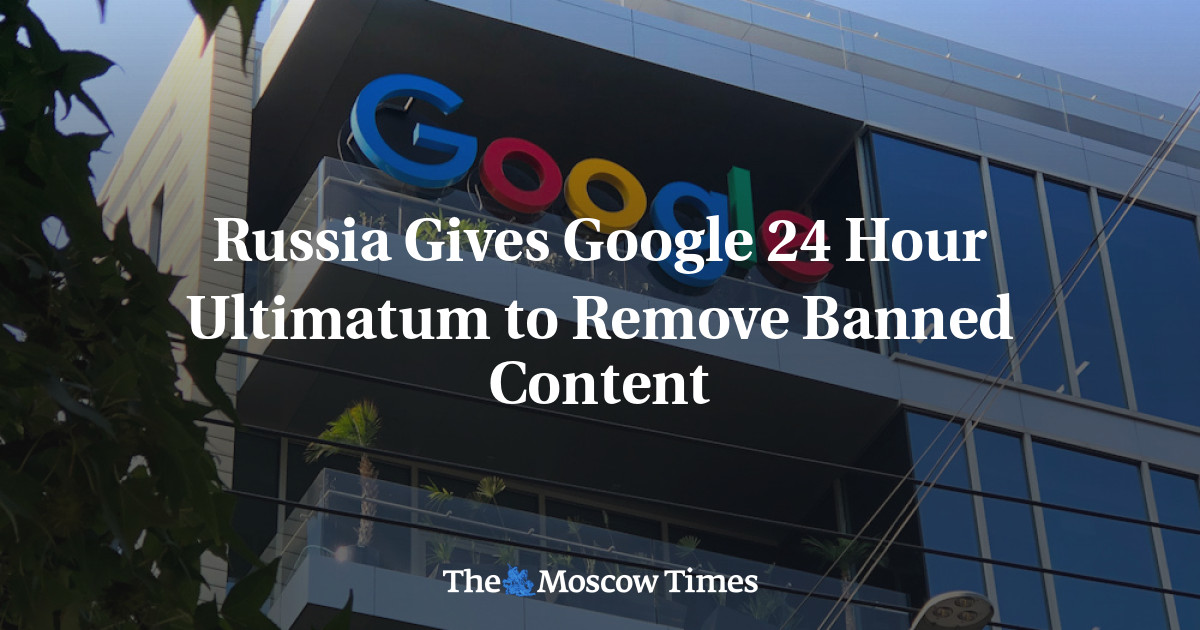 Rusia memberi Google ultimatum 24 jam untuk menghapus konten yang dilarang