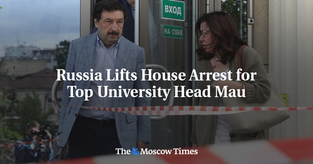 Russia Lifts House Arrest for Top University Head Mau