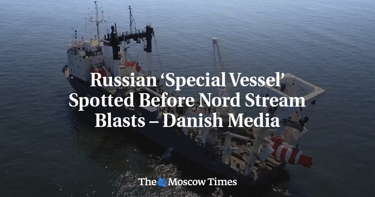 Russian 'Special Vessel' Spotted Before Nord Stream Blasts – Danish Media -  The Moscow Times
