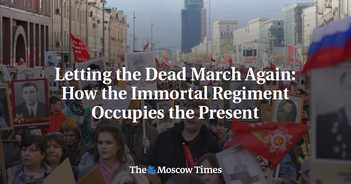 Letting the Dead March Again: How the Immortal Regiment Occupies the Present