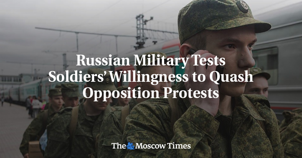 Russian Military Tests Soldiers Willingness To Quash Opposition Protests