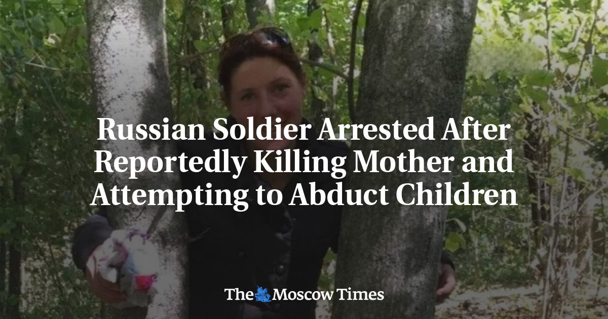 Russian Soldier Arrested After Reportedly Killing Mother and Attempting to Abduct Children