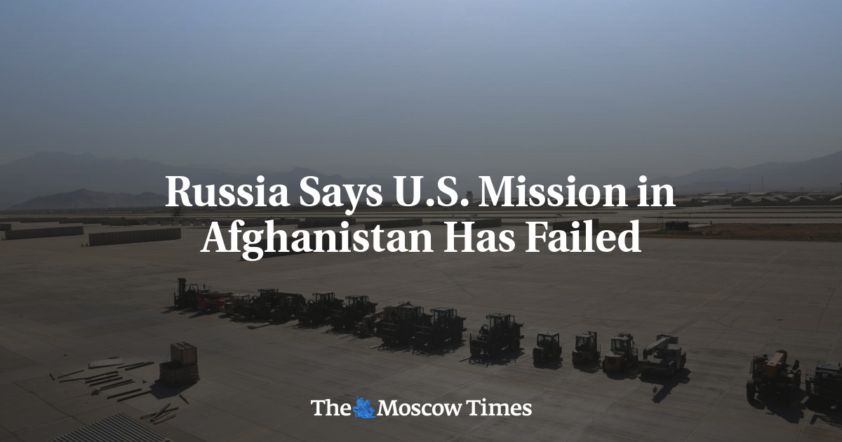 Rusia mengatakan misi AS di Afghanistan telah gagal