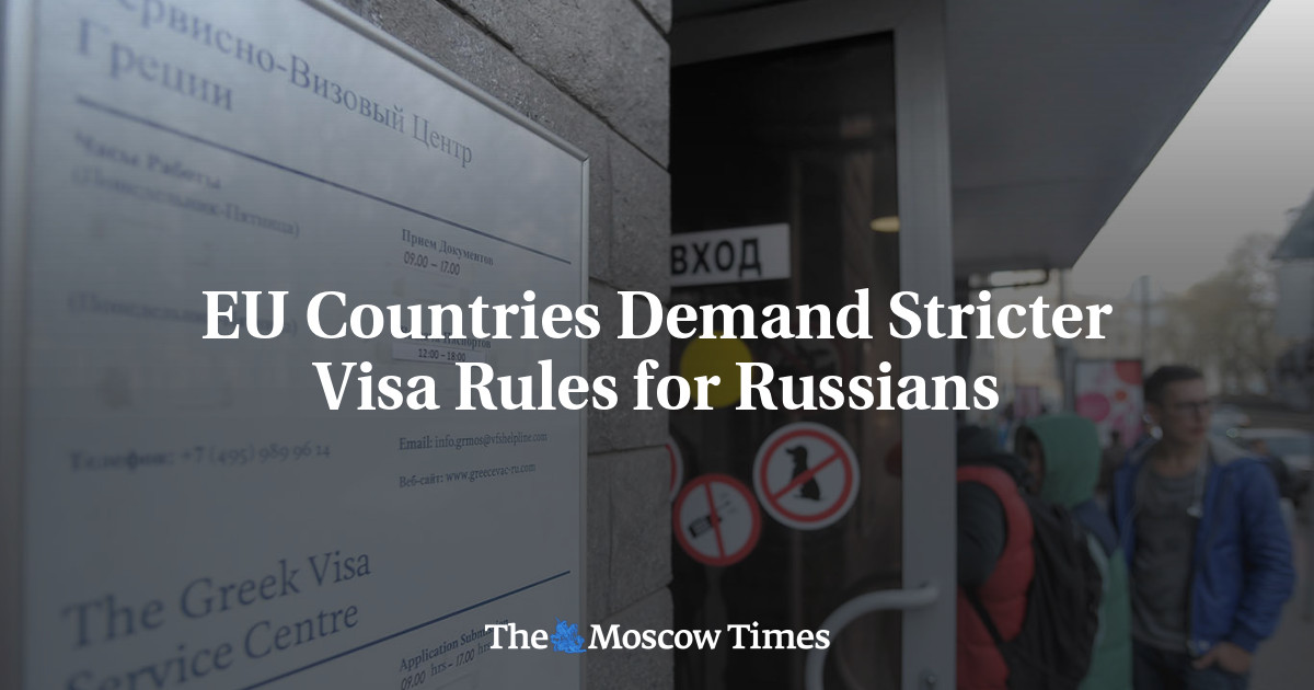EU Countries Demand Stricter Visa Rules for Russians