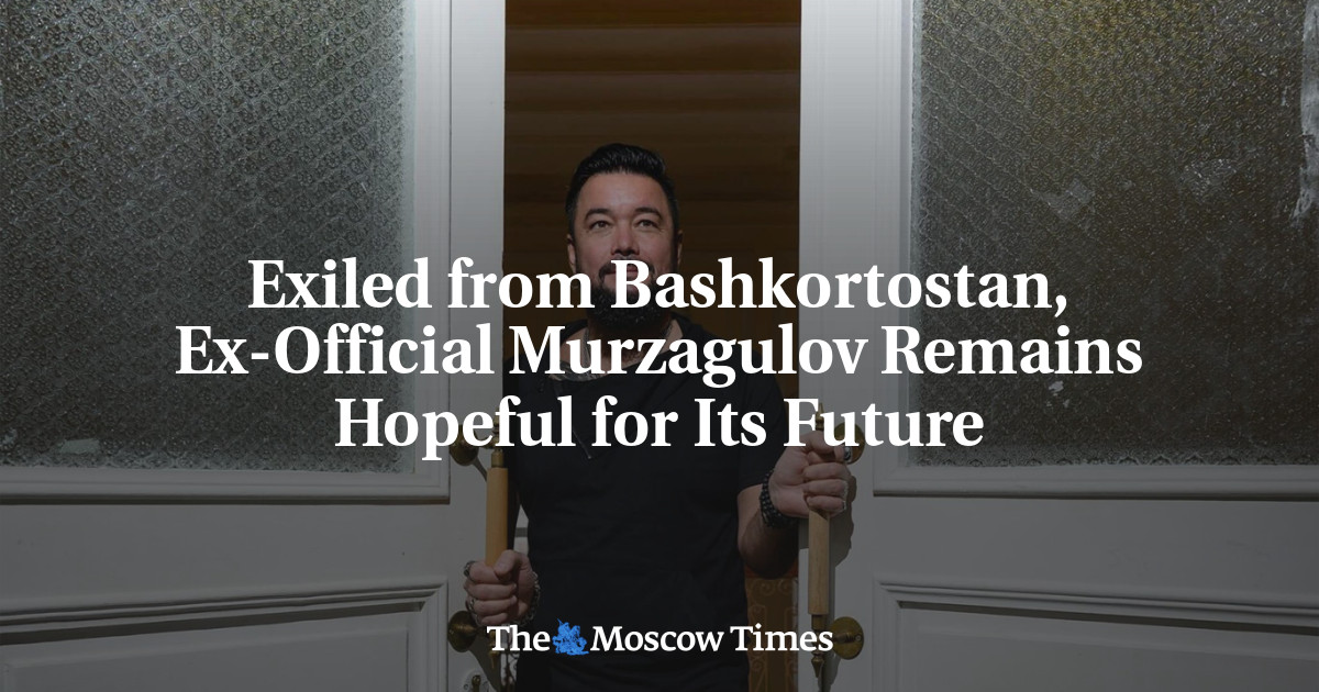 Exiled from Bashkortostan, Ex-Official Murzagulov Remains Hopeful for Its Future