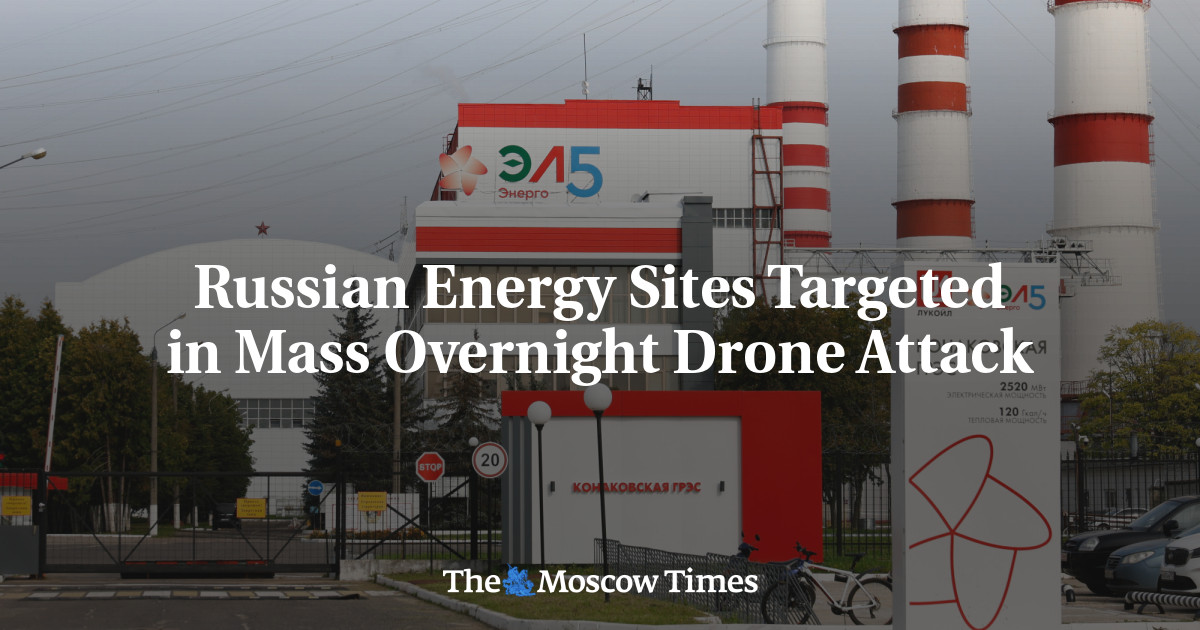 Russian Energy Sites Targeted in Mass Overnight Drone Attack