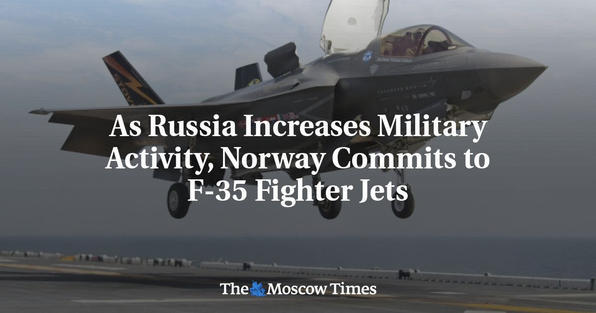 Ketika Rusia meningkatkan aktivitas militer, Norwegia berkomitmen pada jet tempur F-35