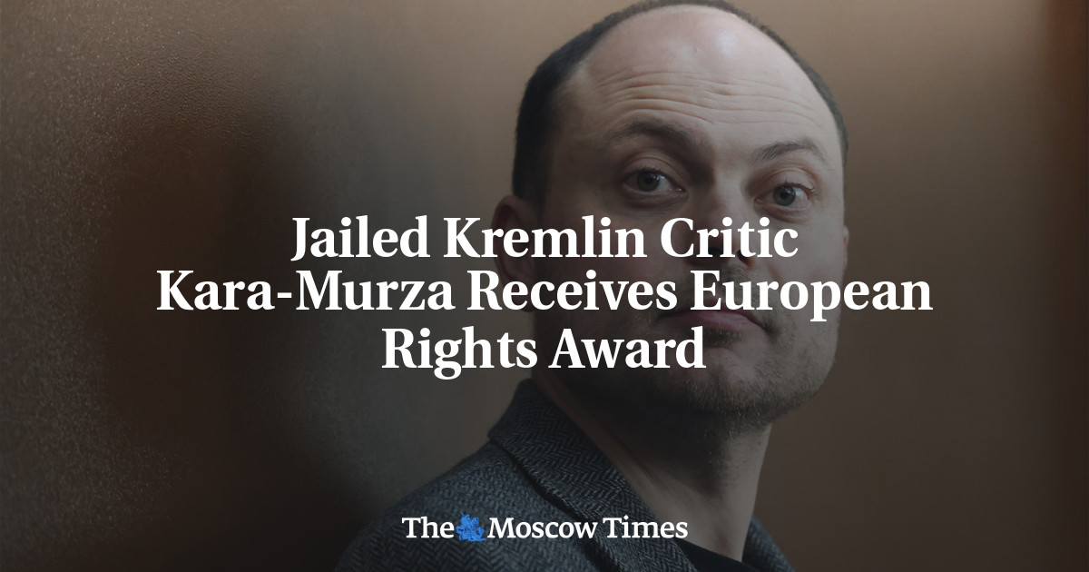 jailed-kremlin-critic-kara-murza-receives-european-rights-award-the