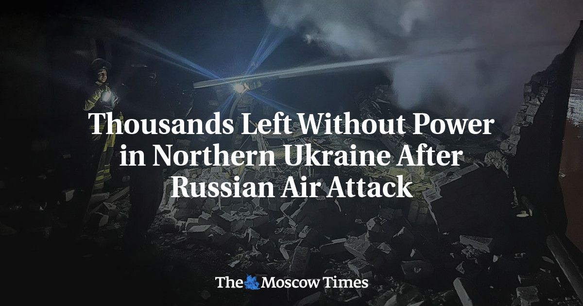 Thousands Left Without Power in Northern Ukraine After Russian Air ...