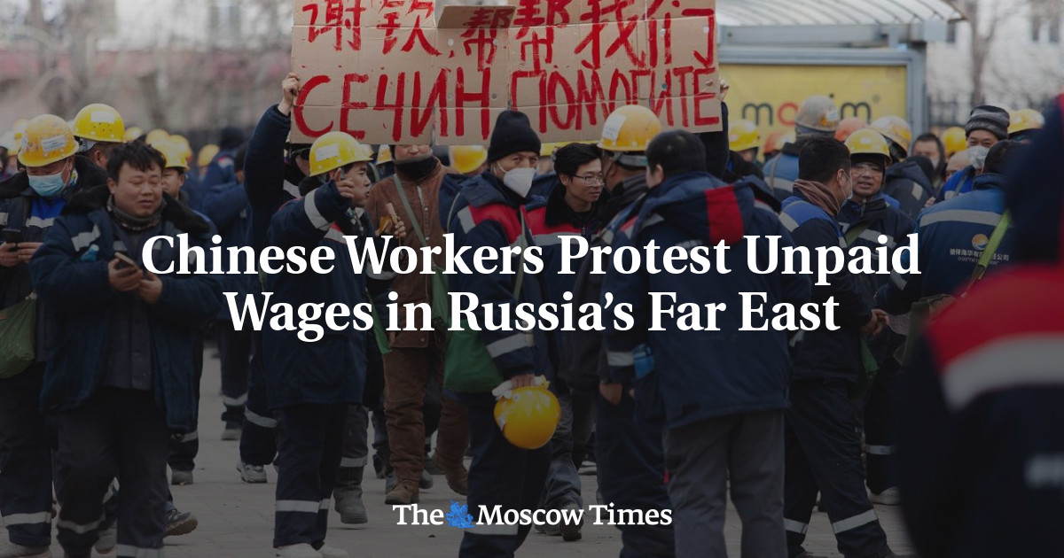 Chinese Workers Protest Unpaid Wages in Russia’s Far East