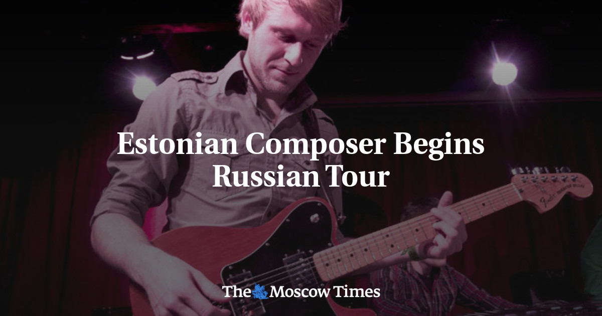 Komposer Estonia memulai tur Rusia