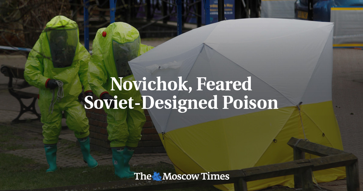Novichok, Takut akan Racun Rancangan Soviet – The Moscow Times