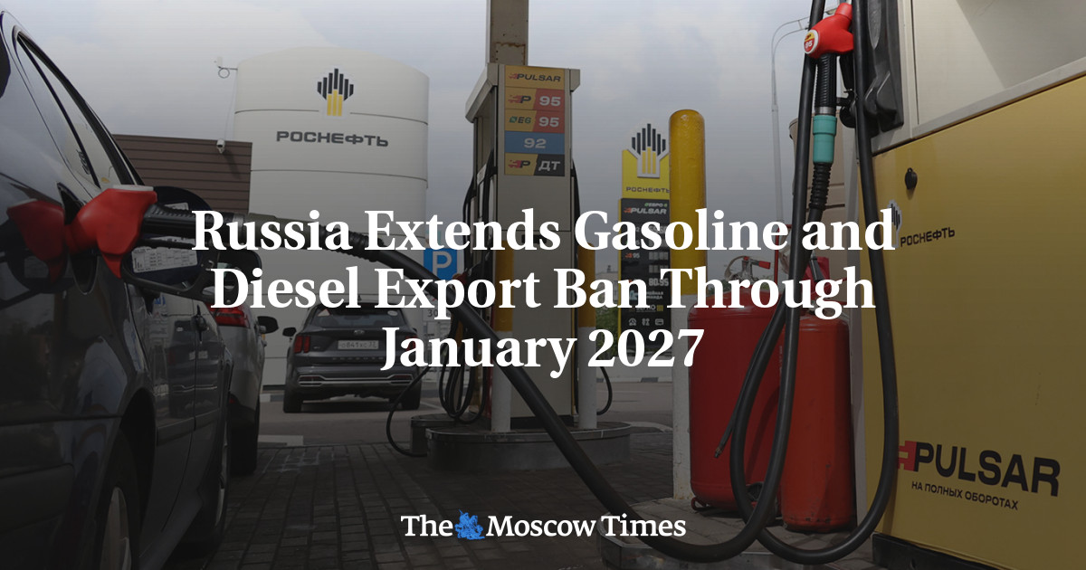 Russia Extends Gasoline and Diesel Export Ban Through January 2027